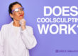 Does CoolSculpting Work?