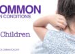Common Skin Conditions in Children