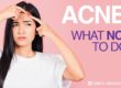 Acne: What NOT to do!