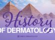 How Did Dermatology Begin