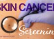 Skin Cancer Screening Near Me